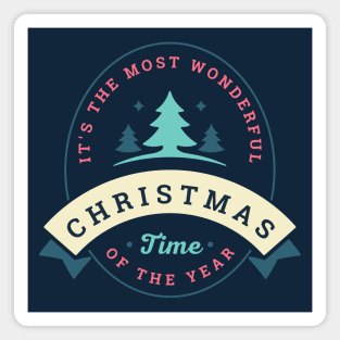 It's the most wonderful time of the year. Christmas Magnet